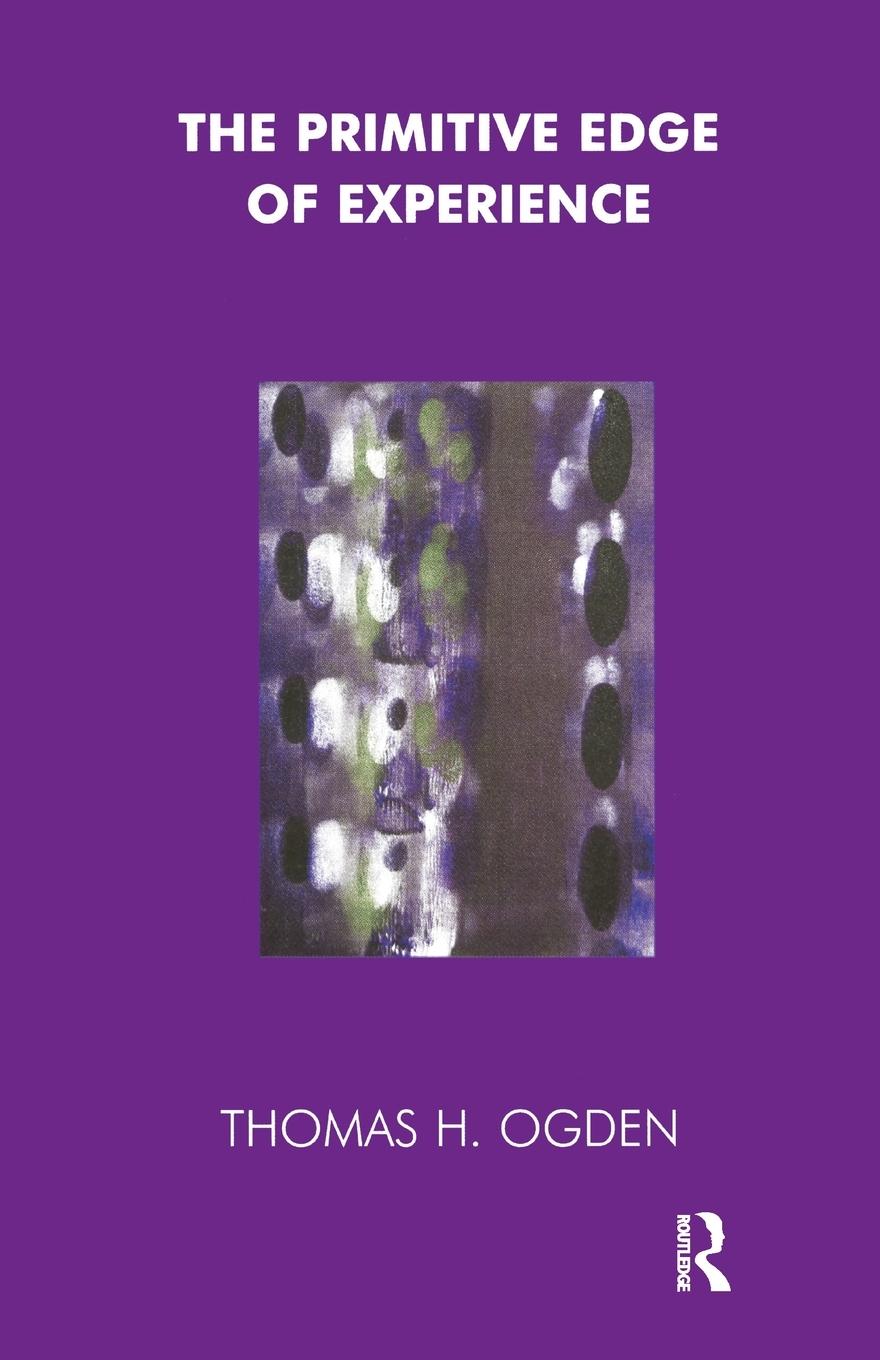 Cover: 9781855750418 | The Primitive Edge of Experience | Thomas Ogden | Taschenbuch | 1992