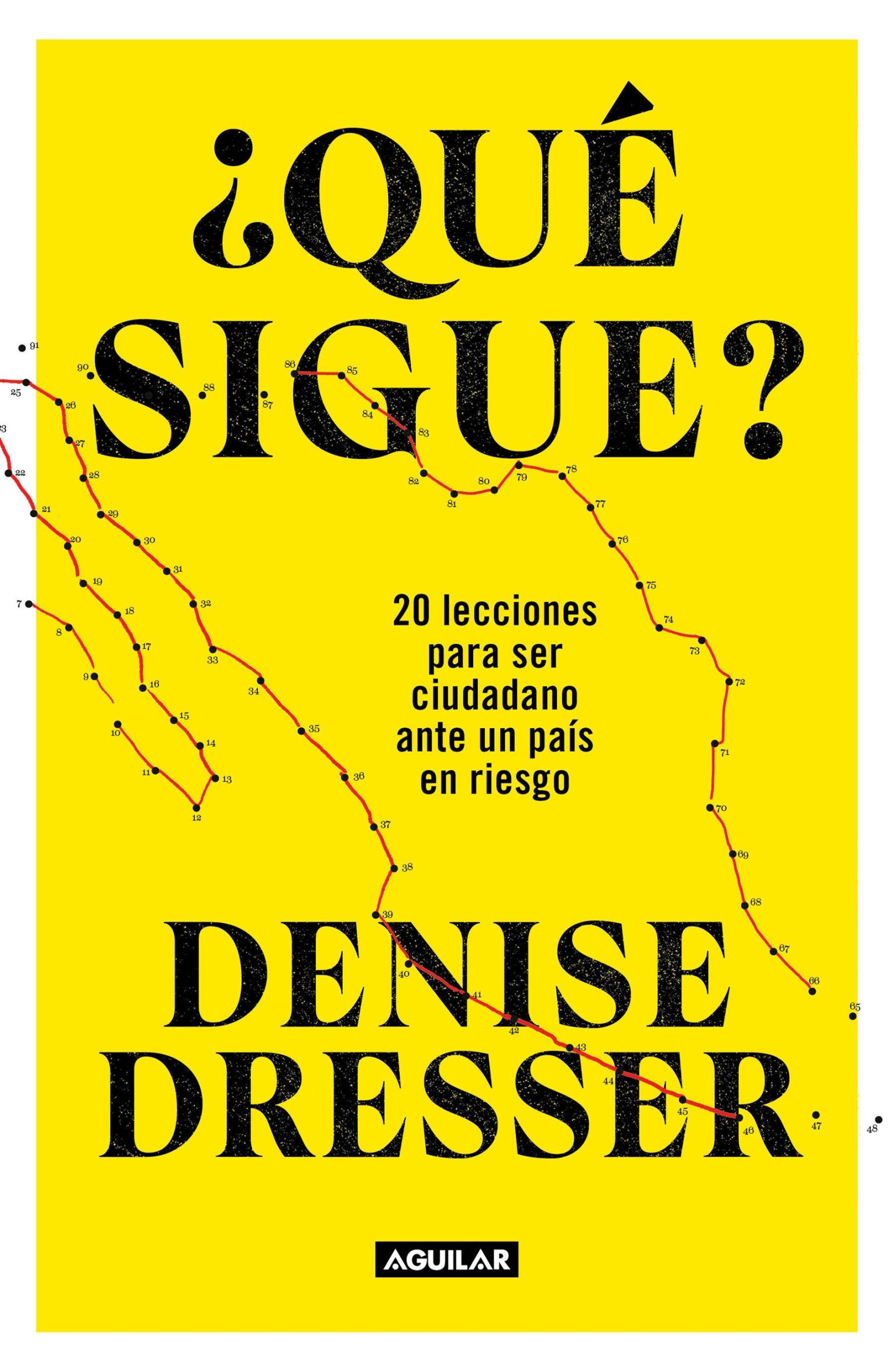 Cover: 9786073838535 | ¿Qué Sigue?: 20 Lecciones Para Ser Ciudadano Ante Un País En Riesgo...