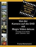 Cover: 9783842332768 | Von der Kamera auf die DVD mit Magix Video deluxe | Franz Hansmann