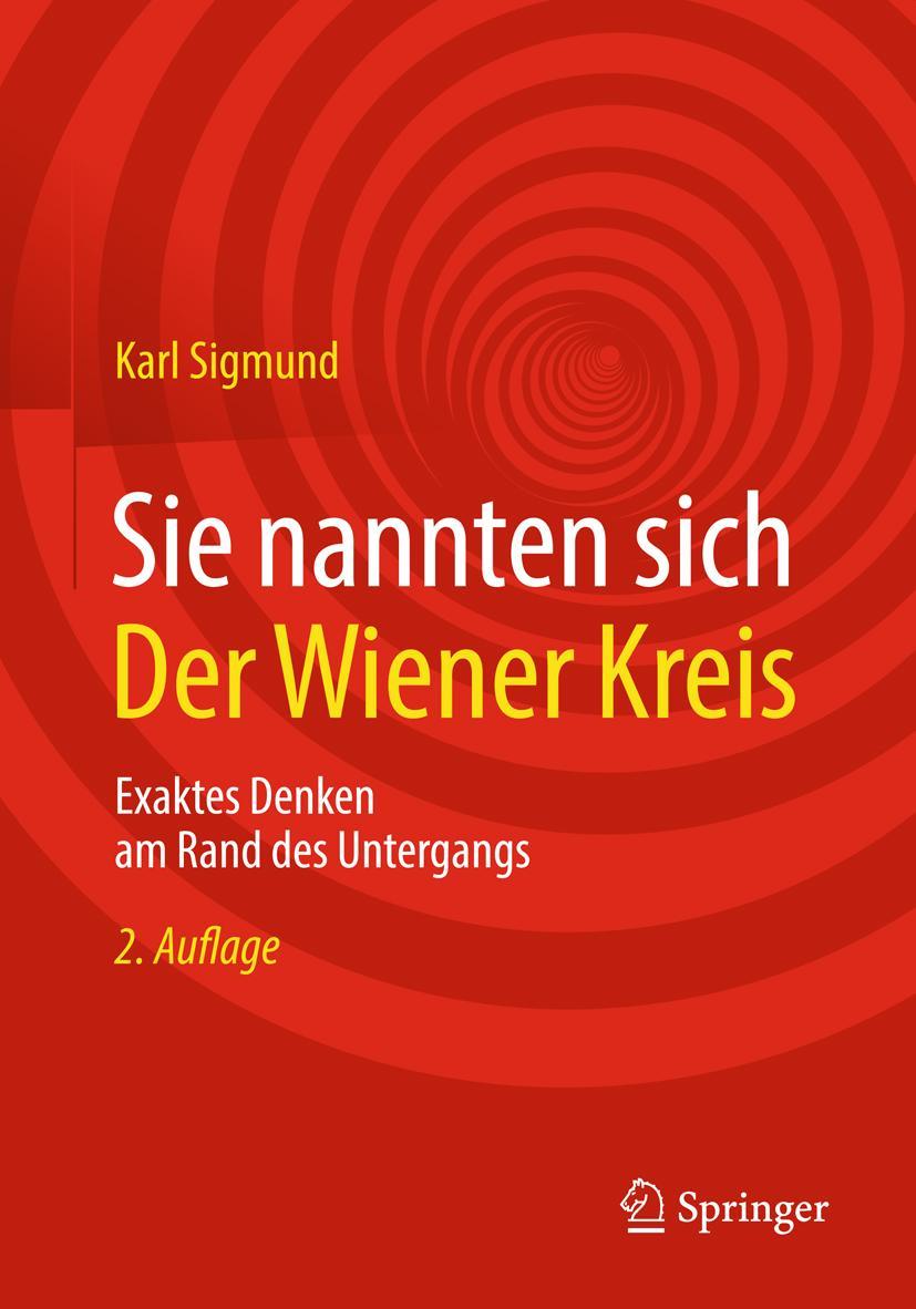 Cover: 9783658180218 | Sie nannten sich Der Wiener Kreis | Karl Sigmund | Taschenbuch | 2018