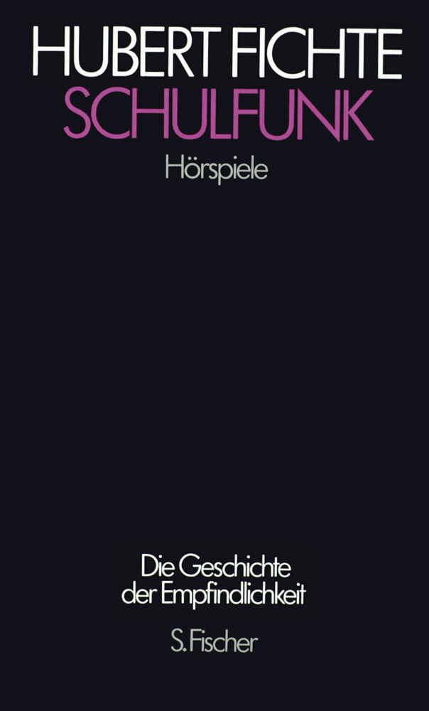 Cover: 9783100207173 | Schulfunk | Hörspiele | Hubert Fichte | Buch | 598 S. | Deutsch | 1988