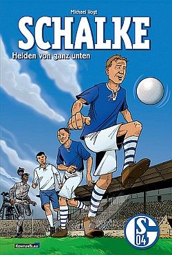 Cover: 9783939565048 | Schalke | Helden von ganz unten | Michael Vogt | Buch | Gebunden