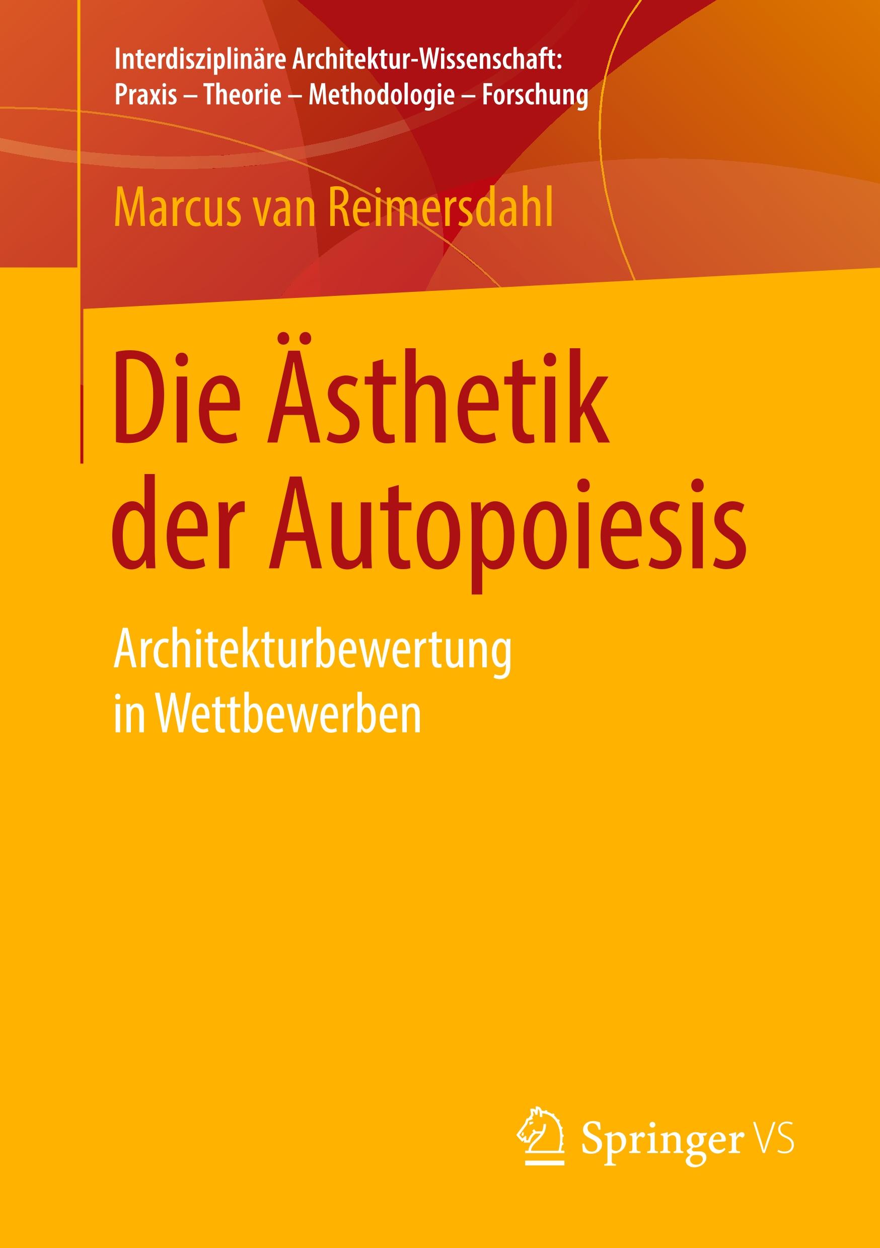 Cover: 9783658251031 | Die Ästhetik der Autopoiesis | Architekturbewertung in Wettbewerben