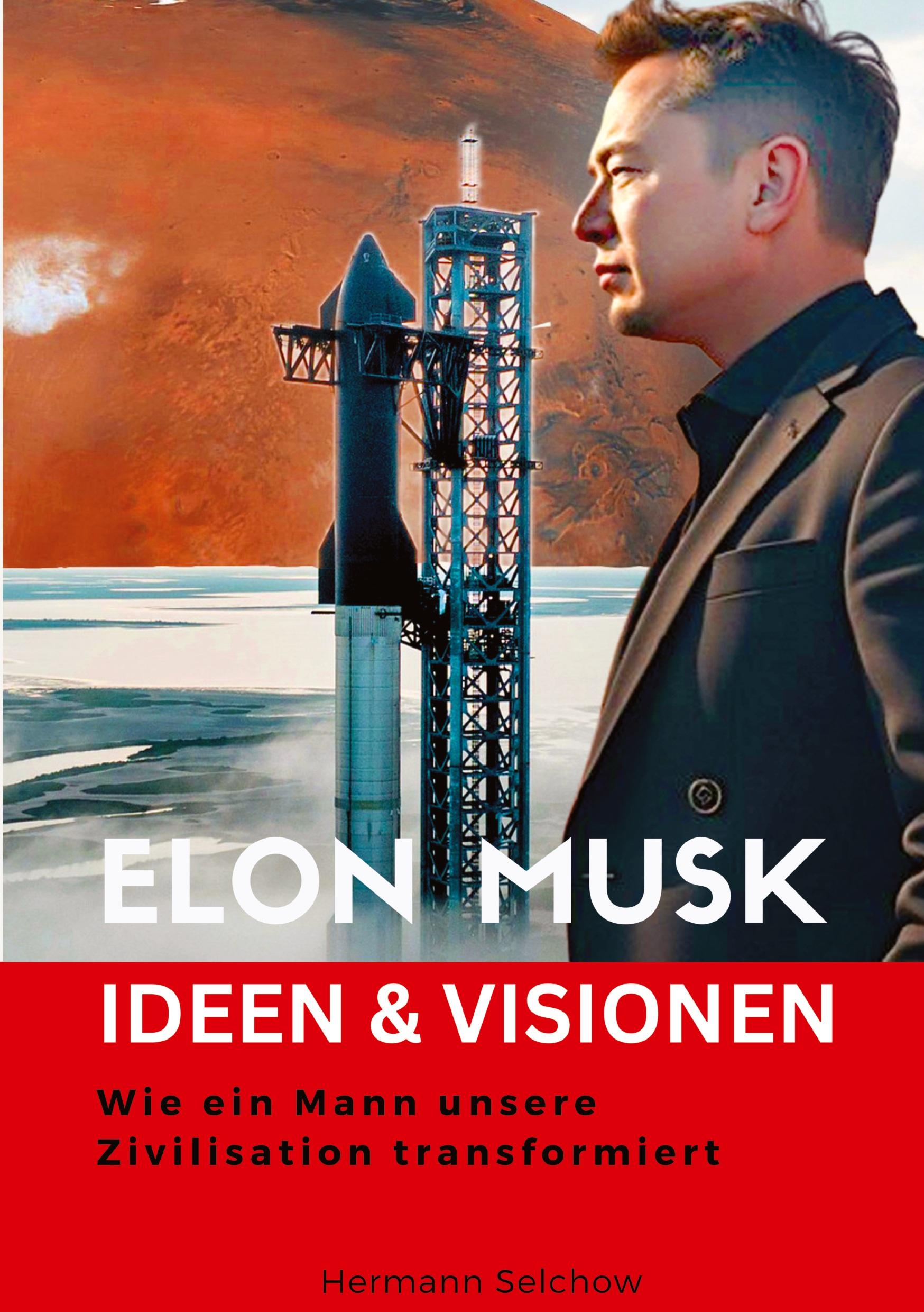 Cover: 9783384431912 | Elon Musk - Ideen &amp; Visionen | Hermann Selchow | Taschenbuch | 260 S.