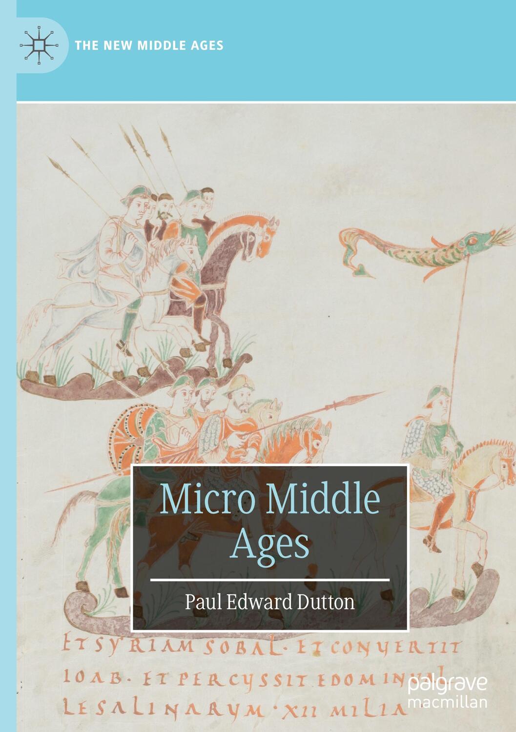 Cover: 9783031382666 | Micro Middle Ages | Paul Edward Dutton | Buch | The New Middle Ages