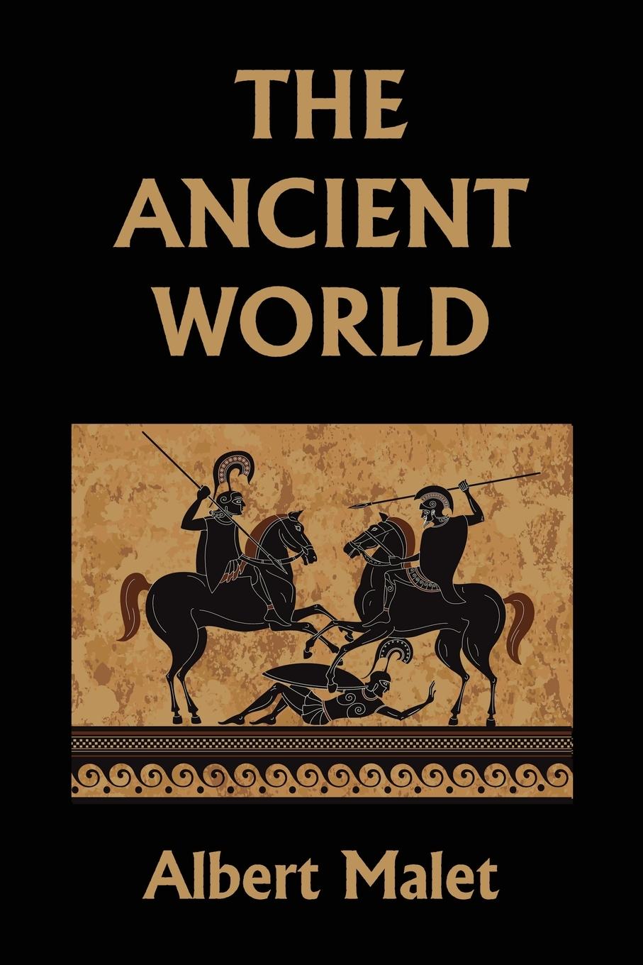 Cover: 9781633341395 | The Ancient World (Yesterday's Classics) | Albert Malet | Taschenbuch