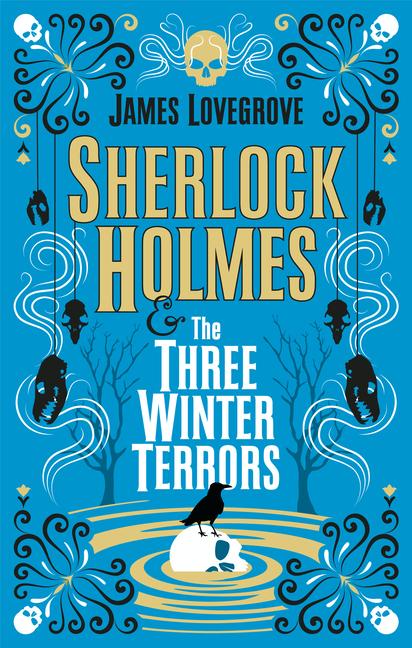 Cover: 9781789096736 | Sherlock Holmes and The Three Winter Terrors | James Lovegrove | Buch