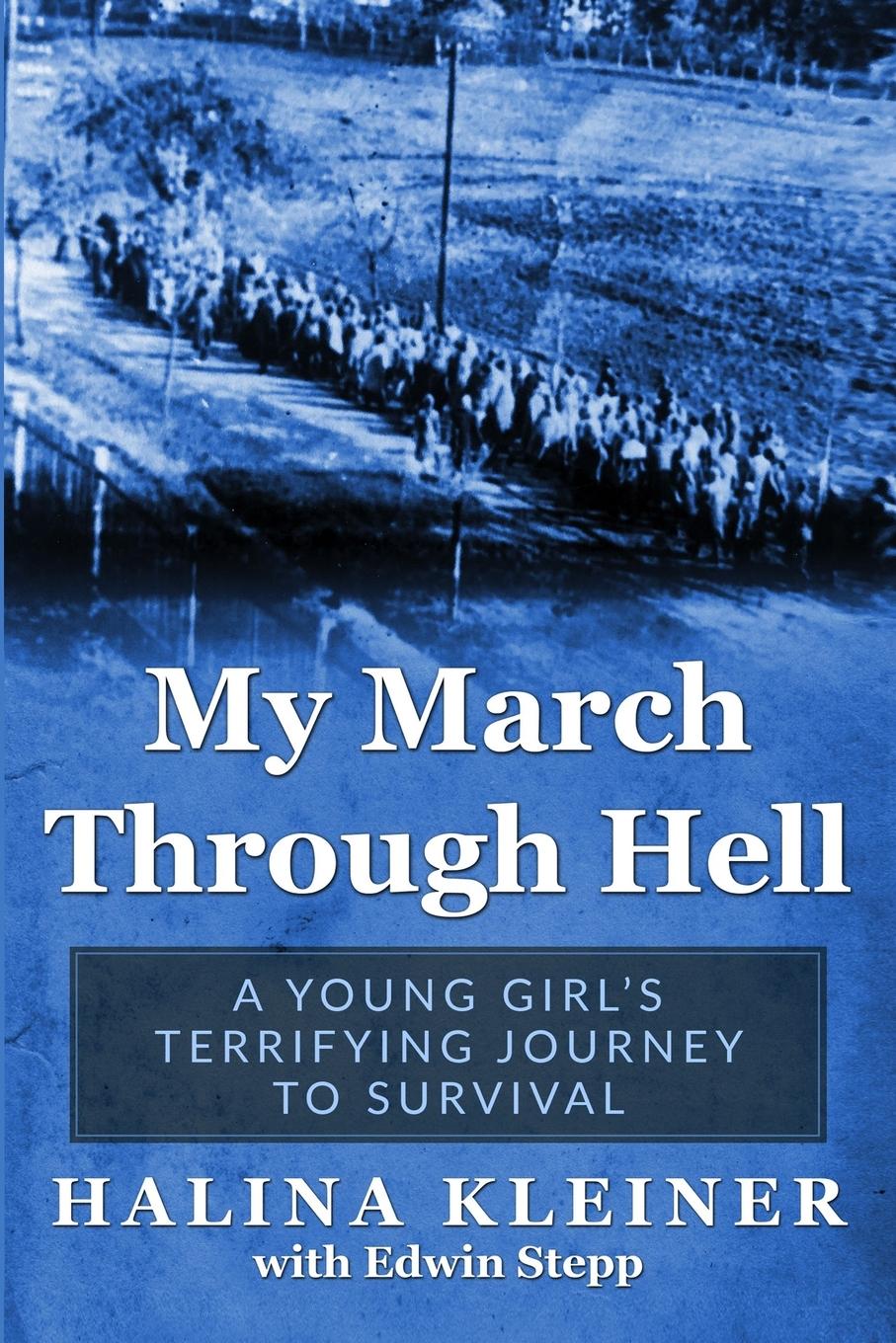 Cover: 9789493276284 | My March Through Hell | A Young Girl's Terrifying Journey to Survival