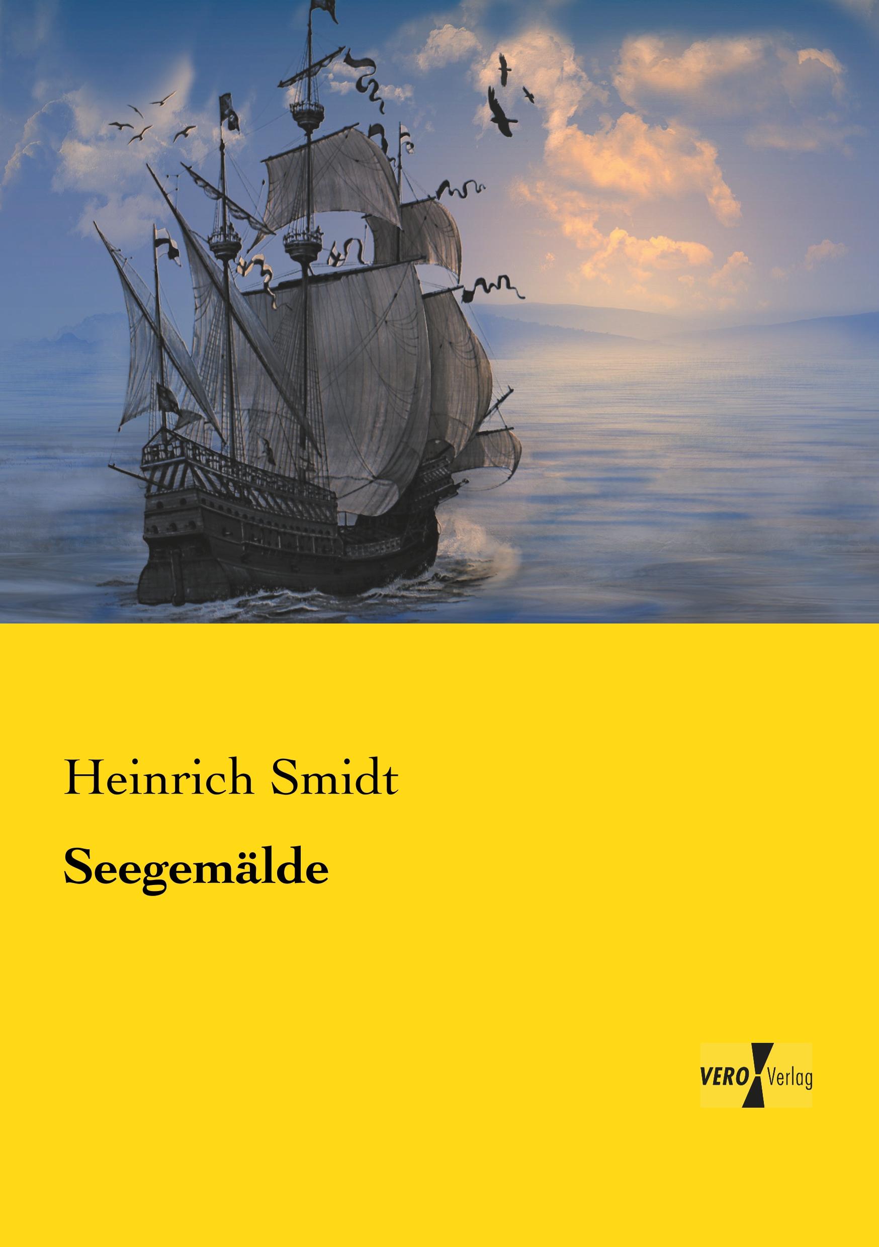 Cover: 9783737200417 | Seegemälde | Heinrich Smidt | Taschenbuch | Paperback | 236 S. | 2019