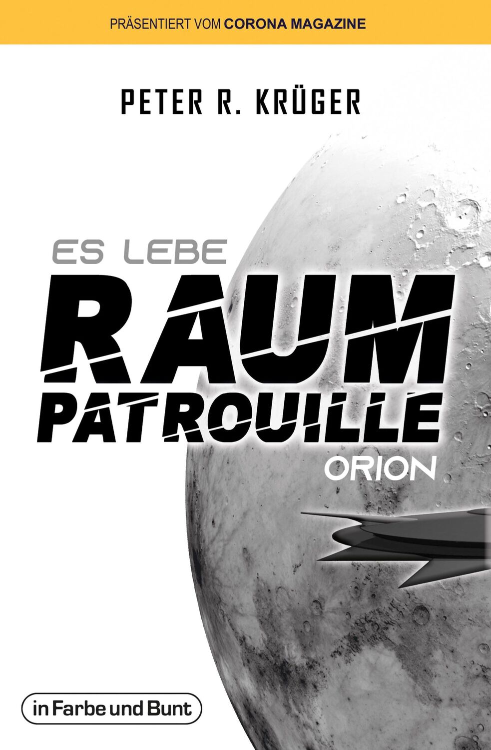 Cover: 9783959362597 | Es lebe Raumpatrouille Orion | Peter R. Krüger | Taschenbuch | 152 S.