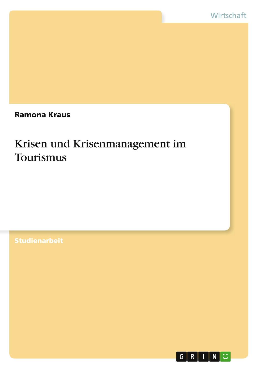 Cover: 9783656839033 | Krisen und Krisenmanagement im Tourismus | Ramona Kraus | Taschenbuch