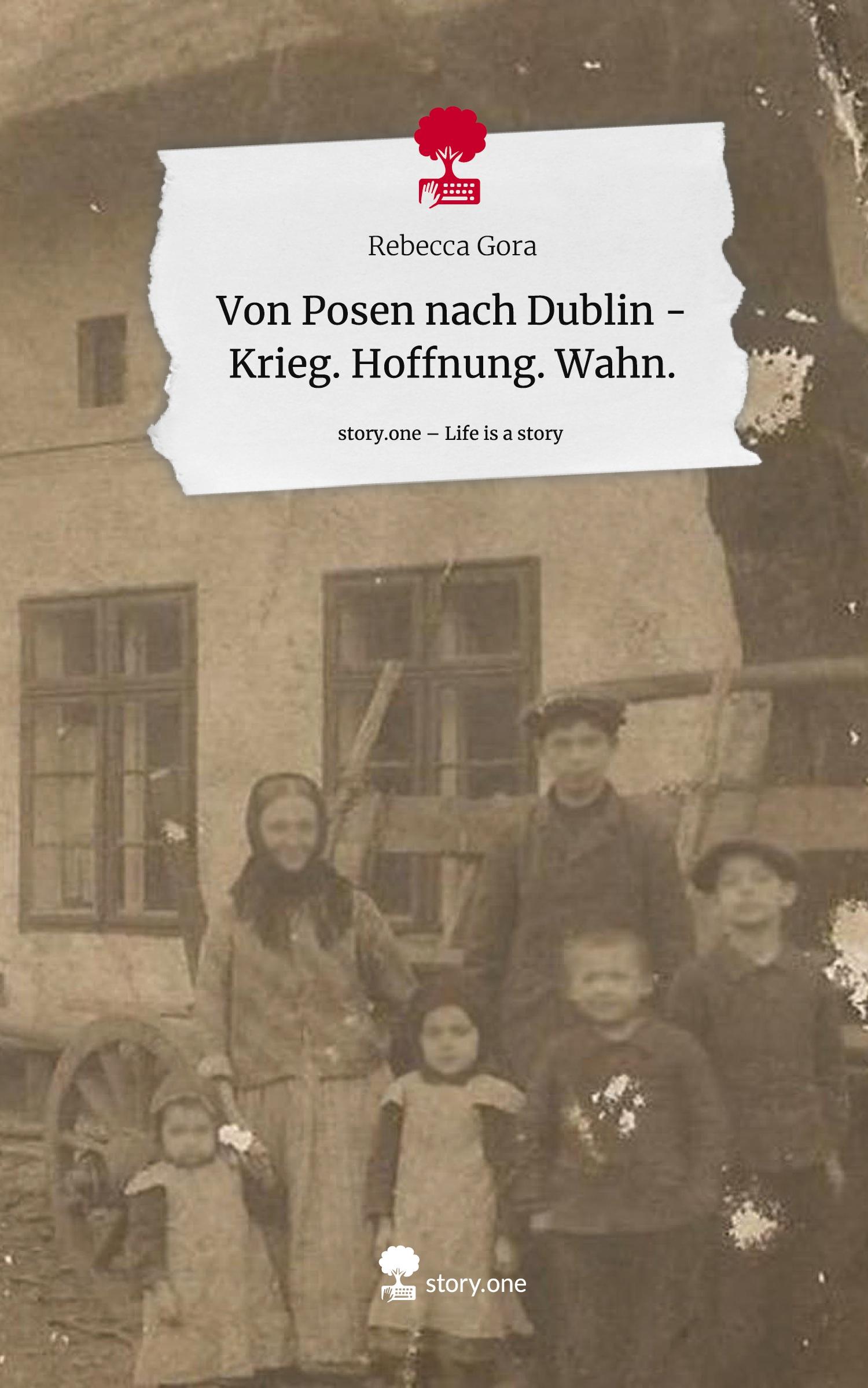 Cover: 9783711557414 | Von Posen nach Dublin - Krieg. Hoffnung. Wahn.. Life is a Story -...