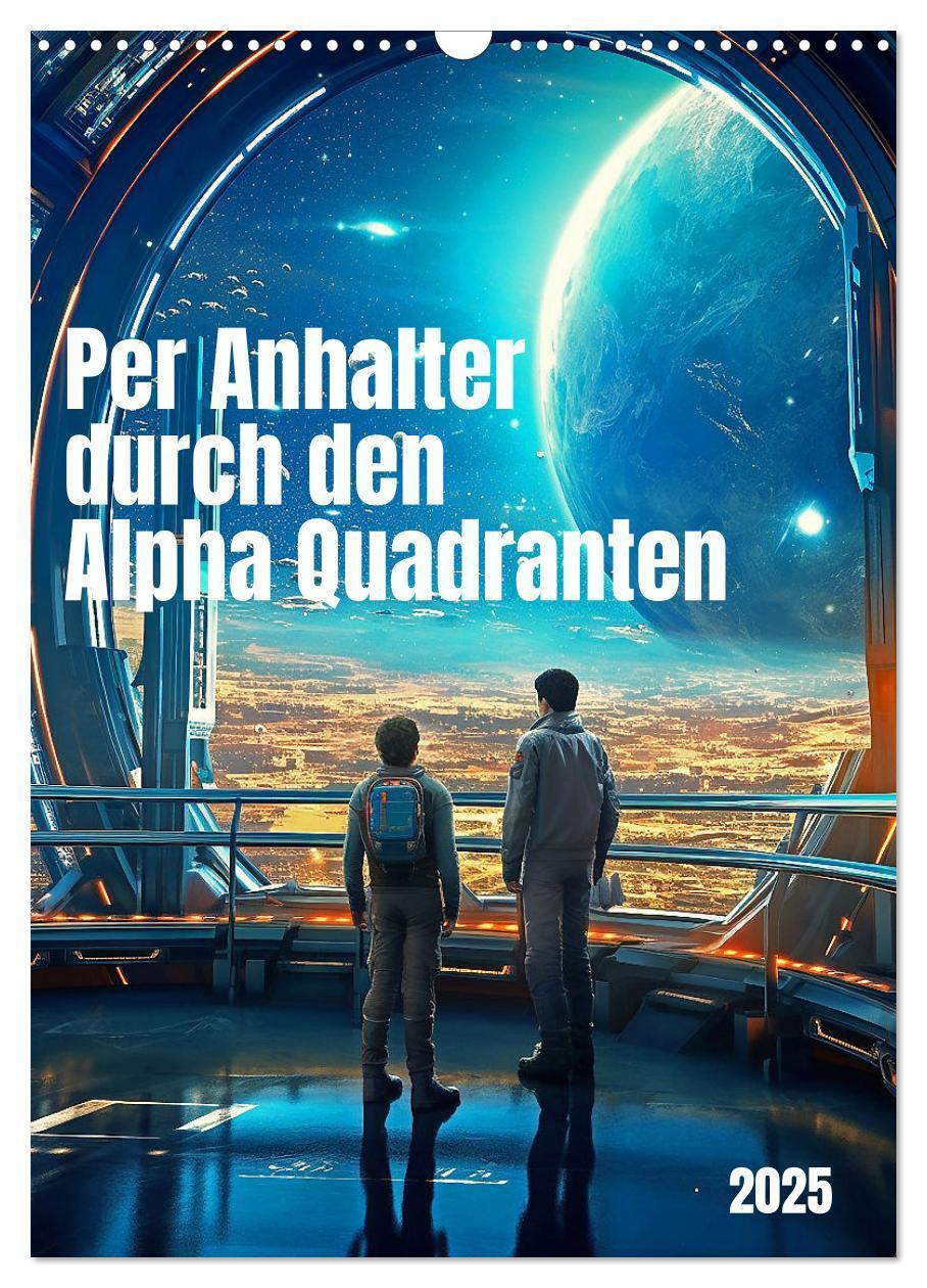 Cover: 9783435865918 | Per Anhalter durch den Alpha Quadranten (Wandkalender 2025 DIN A3...