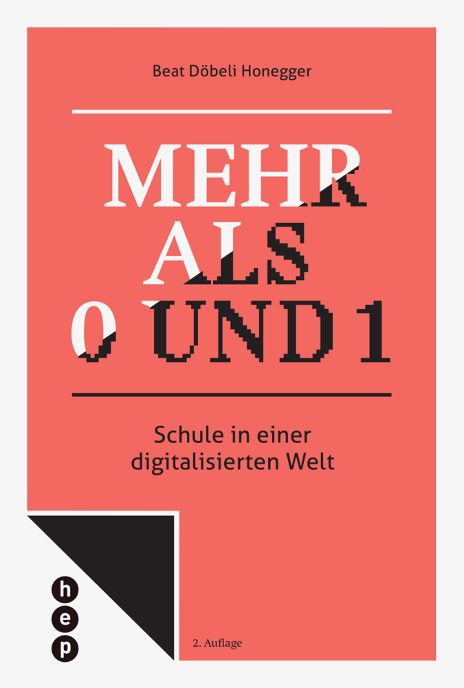 Cover: 9783035509274 | Mehr als 0 und 1 | Schule in einer digitalisierten Welt | Honegger