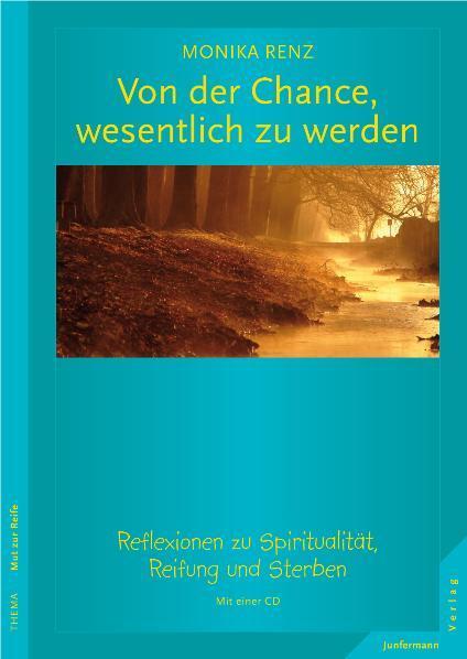 Cover: 9783873876644 | Von der Chance, wesentlich zu werden | Monika Renz | Taschenbuch