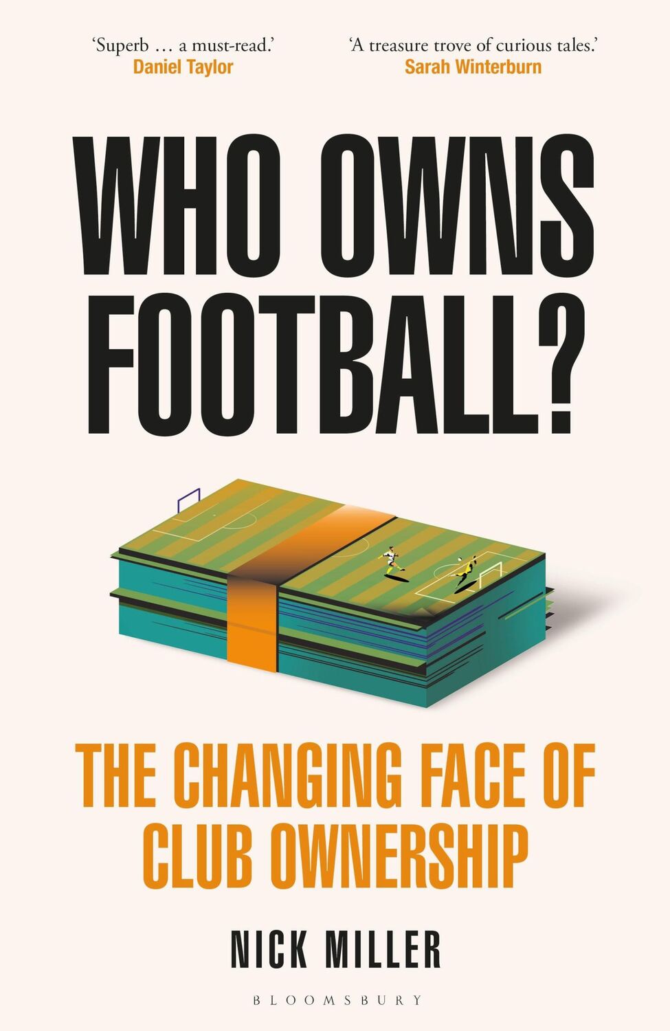 Cover: 9781399417167 | Who Owns Football? | The Changing Face of Club Ownership | Nick Miller