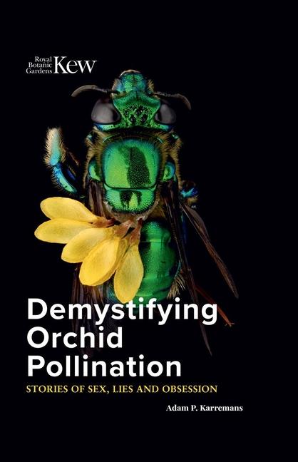 Cover: 9781842467848 | Demystifying Orchid Pollination | Stories of Sex, Lies and Obsession