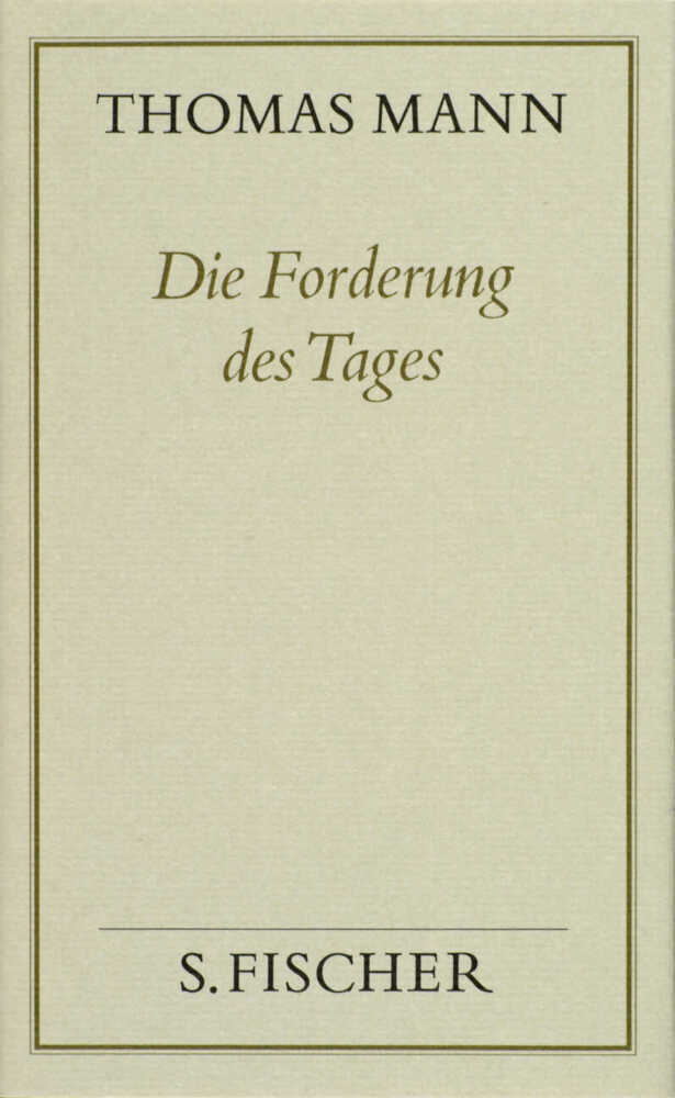 Cover: 9783100482419 | Die Forderung des Tages | Thomas Mann | Buch | In Schuber | 412 S.