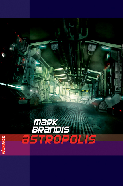 Cover: 9783938065679 | Astropolis | Mark Brandis | Taschenbuch | Deutsch | 2011 | Wurdack