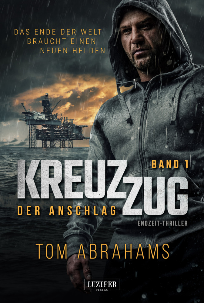 Cover: 9783958356979 | KREUZZUG: DER ANSCHLAG | postapokalyptischer Thriller | Tom Abrahams