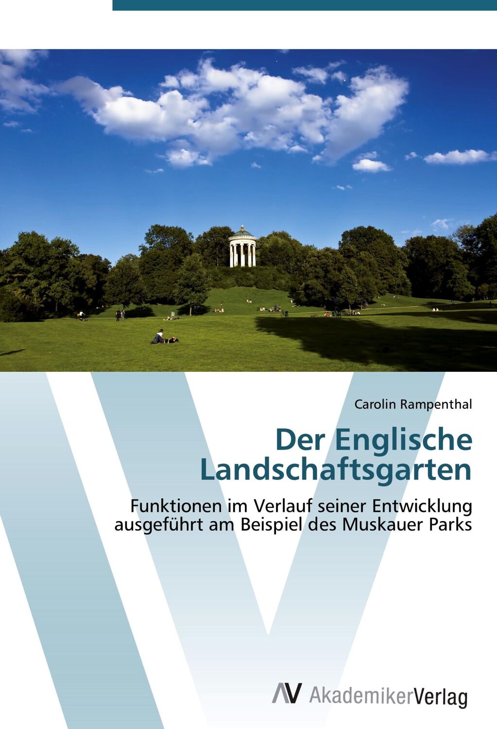 Cover: 9783639419962 | Der Englische Landschaftsgarten | Carolin Rampenthal | Taschenbuch