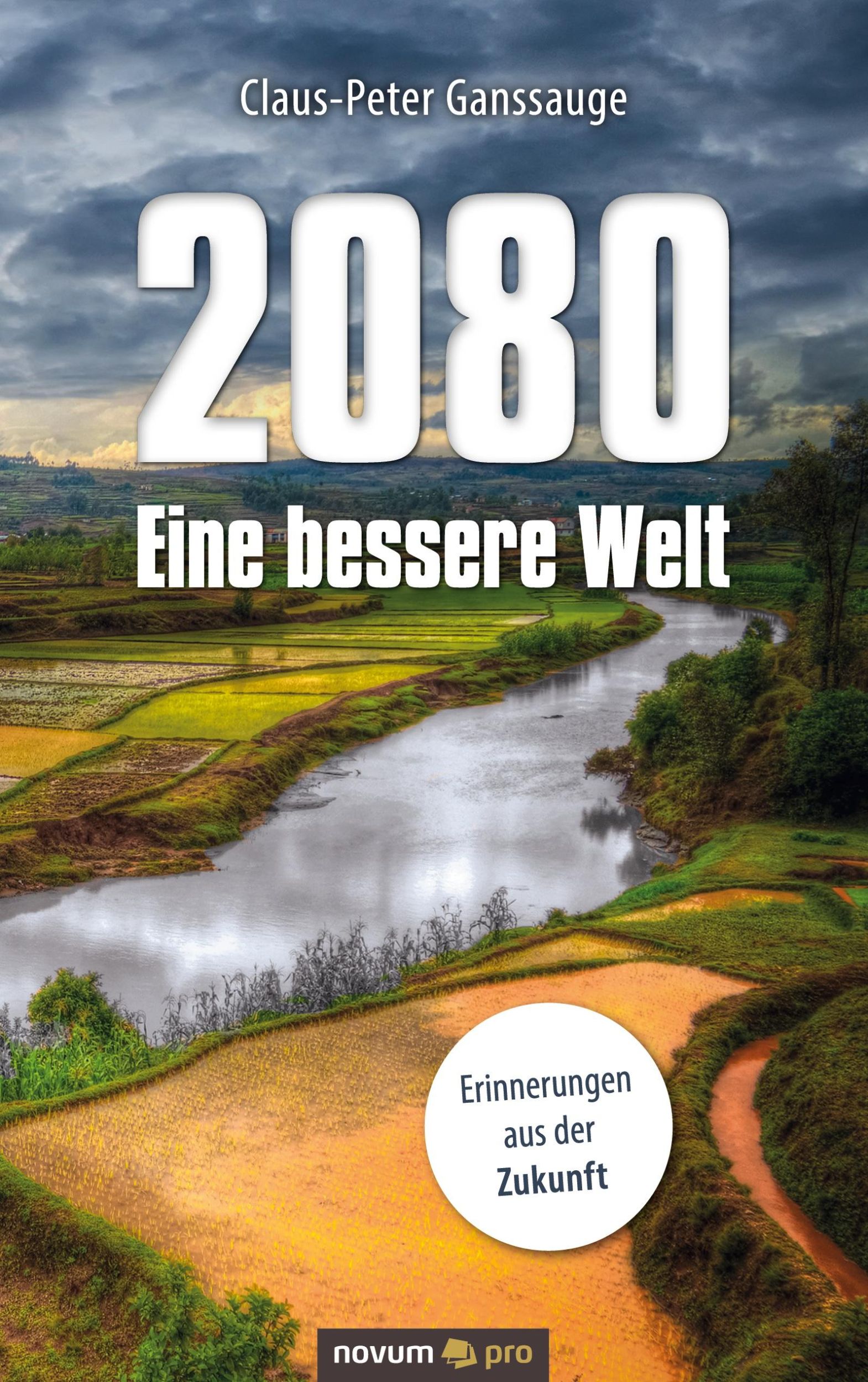 Cover: 9783991073093 | 2080 - Eine bessere Welt | Erinnerungen aus der Zukunft | Ganssauge