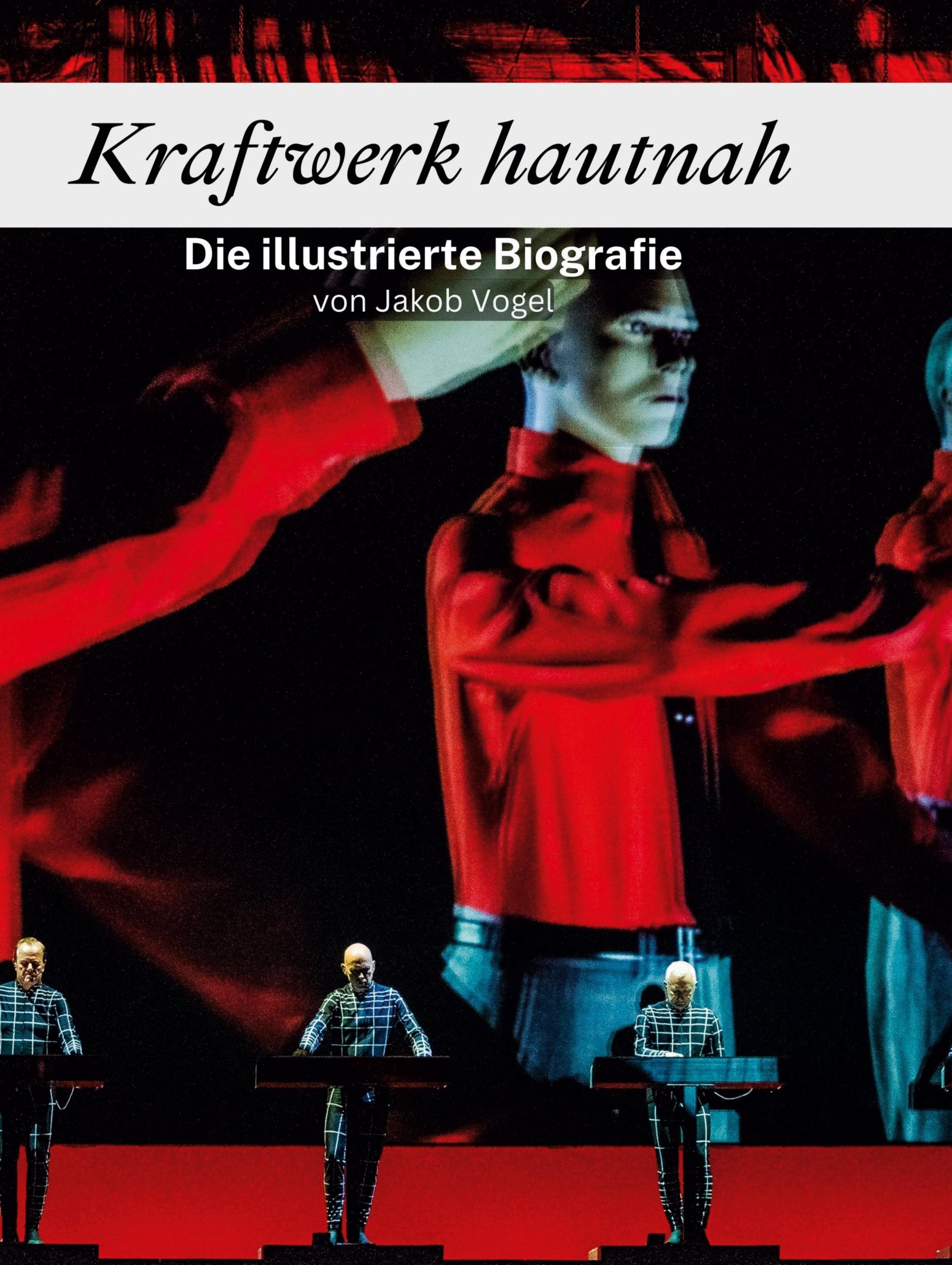 Cover: 9783759135285 | Kraftwerk hautnah | Die illustrierte Biografie | Jakob Vogel | Buch