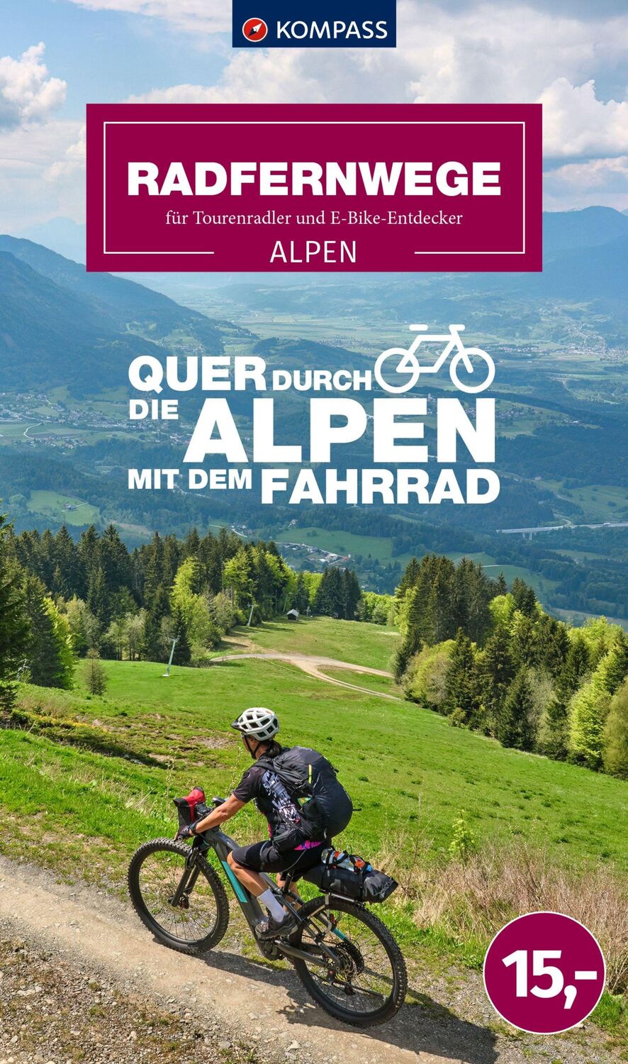 Cover: 9783991541530 | KOMPASS Radfernwege quer durch die Alpen | Taschenbuch | 144 S. | 2024