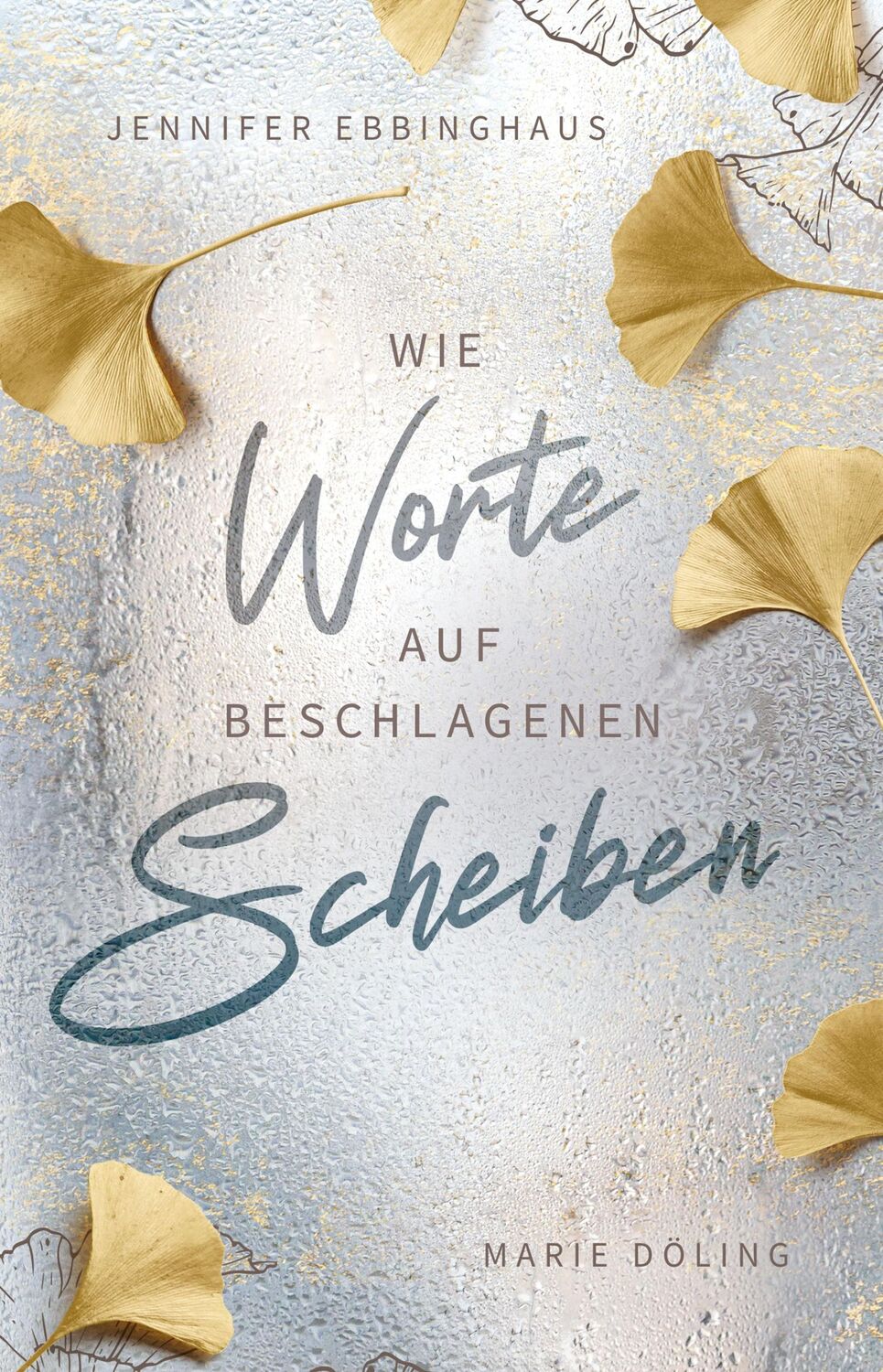 Cover: 9783989424470 | Wie Worte auf beschlagenen Scheiben | Marie Döling (u. a.) | Buch