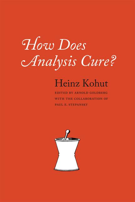 Cover: 9780226006000 | How Does Analysis Cure? | Heinz Kohut | Taschenbuch | Englisch | 2013