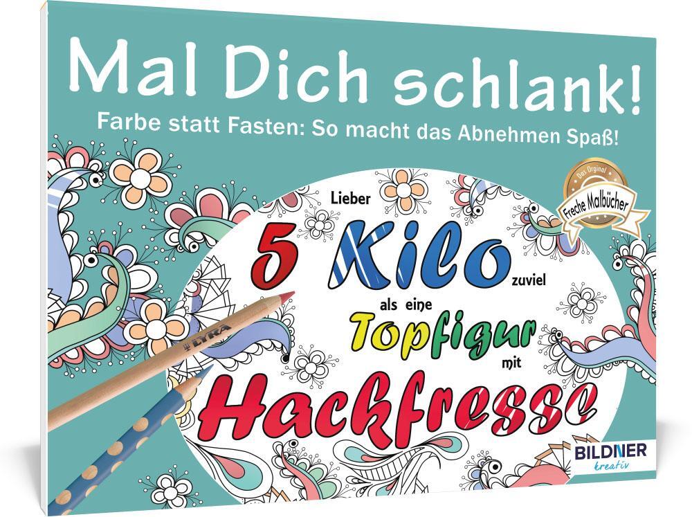 Cover: 9783832802455 | Malbuch für Erwachsene: Mal Dich schlank! | BILDNER Verlag GmbH | Buch