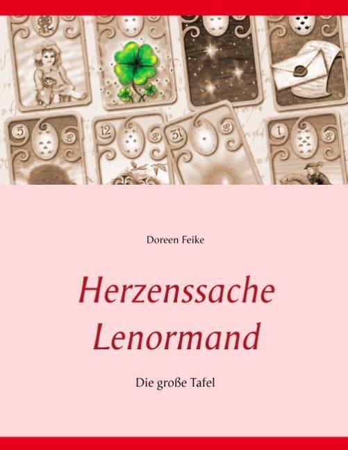 Cover: 9783732291885 | Herzenssache Lenormand | Die große Tafel | Doreen Feike | Taschenbuch