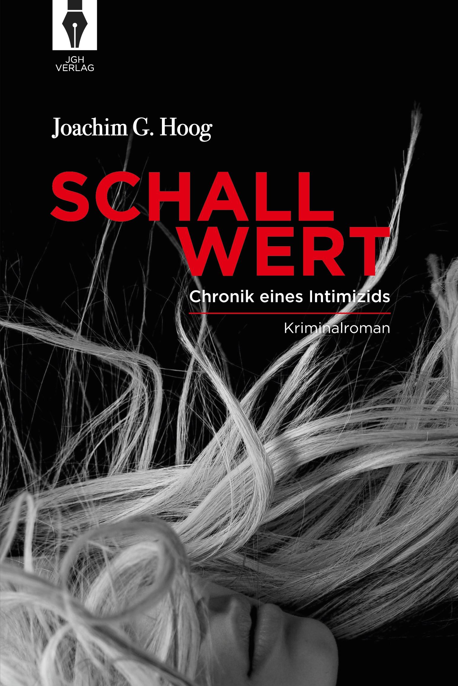 Cover: 9783000682377 | SCHALLWERT | Chronik eines Intimizids | Joachim Georg Hoog | Buch