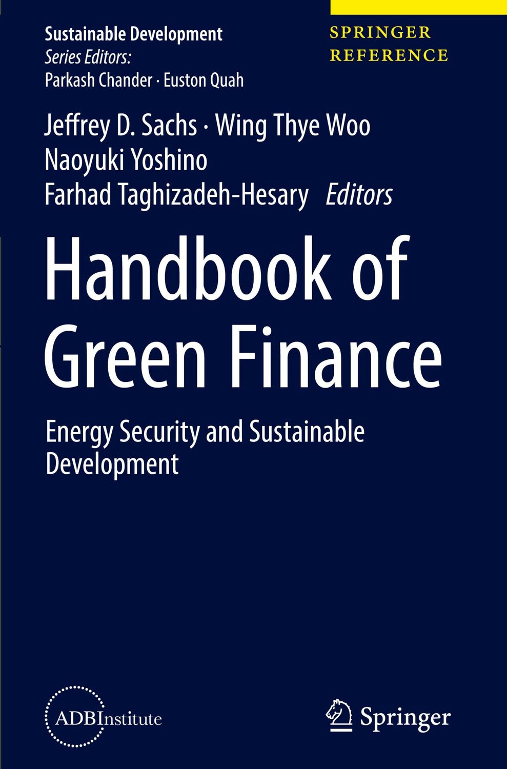 Cover: 9789811302268 | Handbook of Green Finance | Jeffrey D. Sachs (u. a.) | Buch | xxxiv