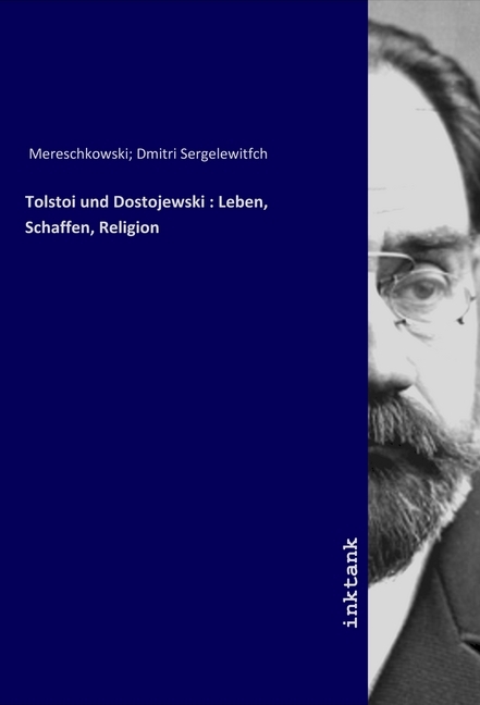 Cover: 9783750105744 | Tolstoi und Dostojewski : Leben, Schaffen, Religion | Mereschkowski