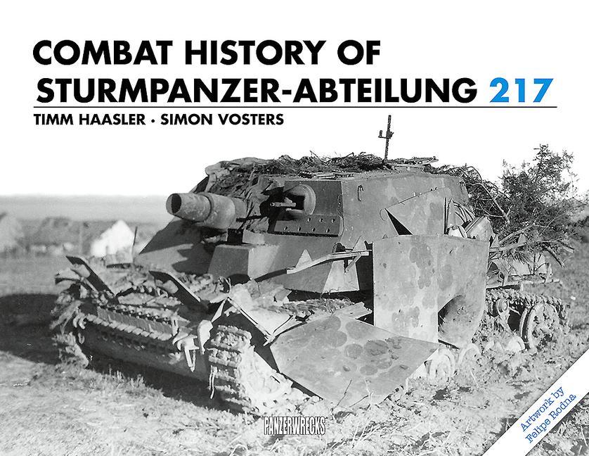 Cover: 9781908032201 | Combat History of Sturmpanzer-Abteilung 217 | Simon Vosters (u. a.)