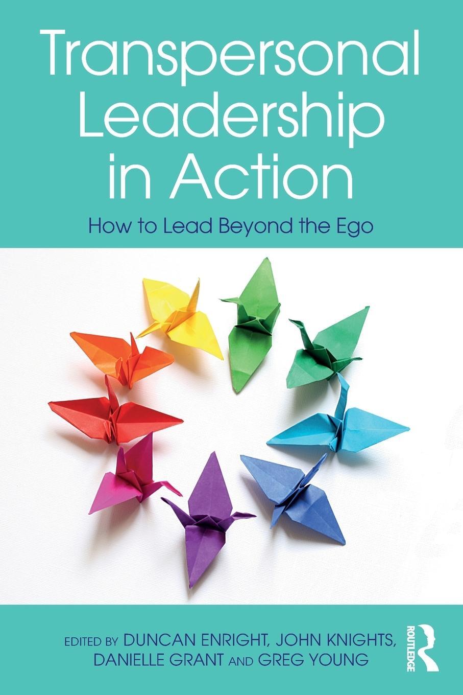 Cover: 9780367713898 | Transpersonal Leadership in Action | How to Lead Beyond the Ego | Buch