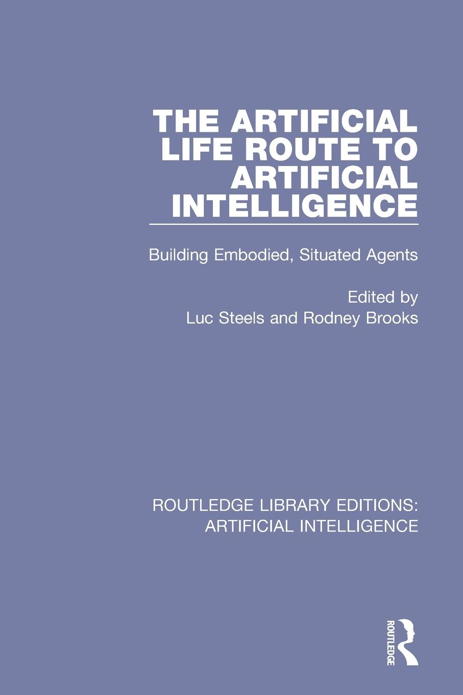 Cover: 9781138545854 | The Artificial Life Route to Artificial Intelligence | Steels (u. a.)