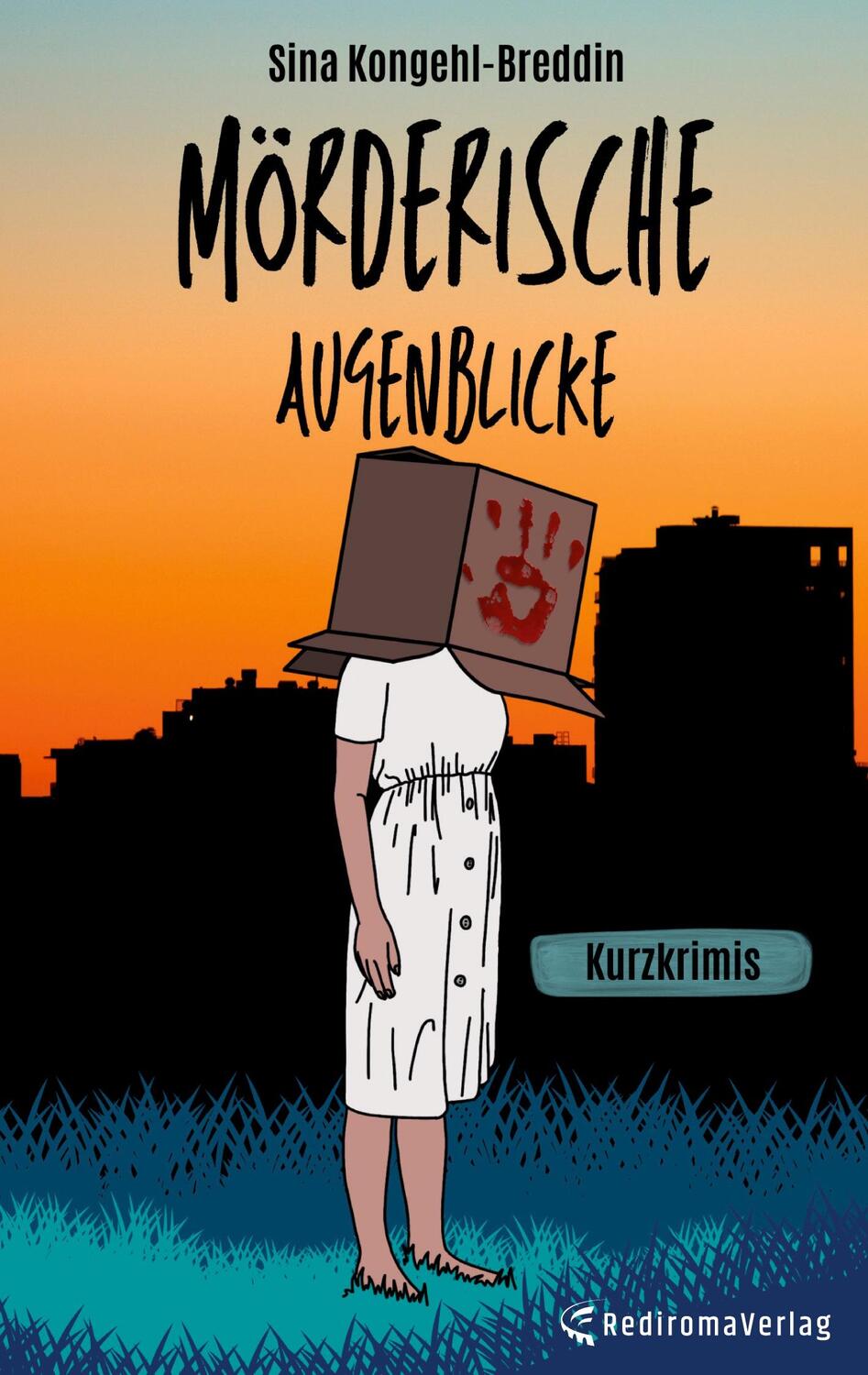 Cover: 9783985279197 | Mörderische Augenblicke | Kurzkrimis | Sina Kongehl-Breddin | Buch