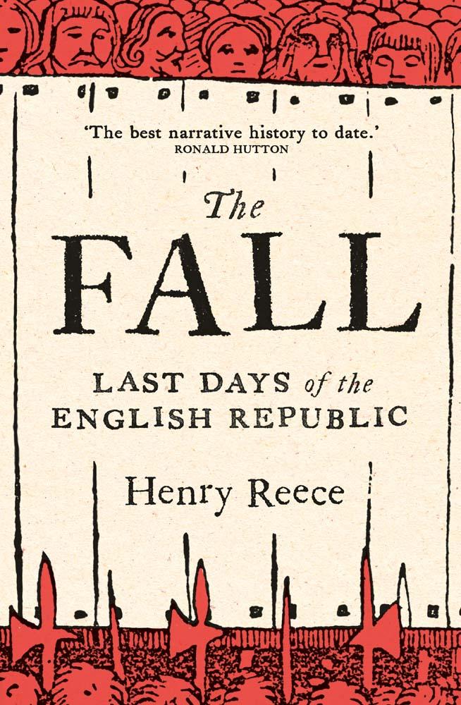 Cover: 9780300211498 | The Fall | Last Days of the English Republic | Henry Reece | Buch