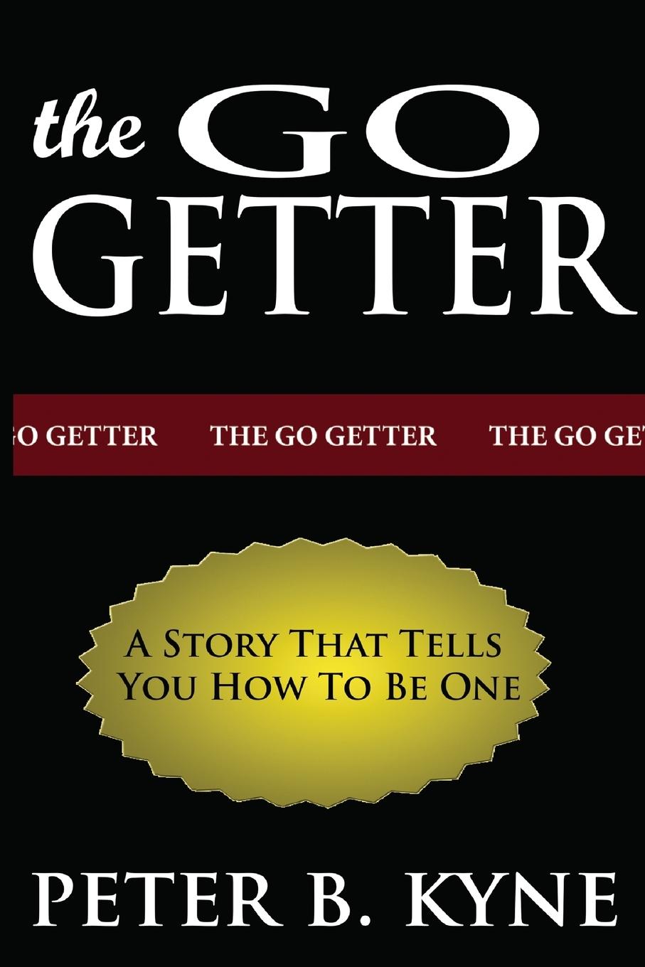 Cover: 9784557813962 | The Go-Getter | A Story That Tells You How To Be One | Peter B. Kyne