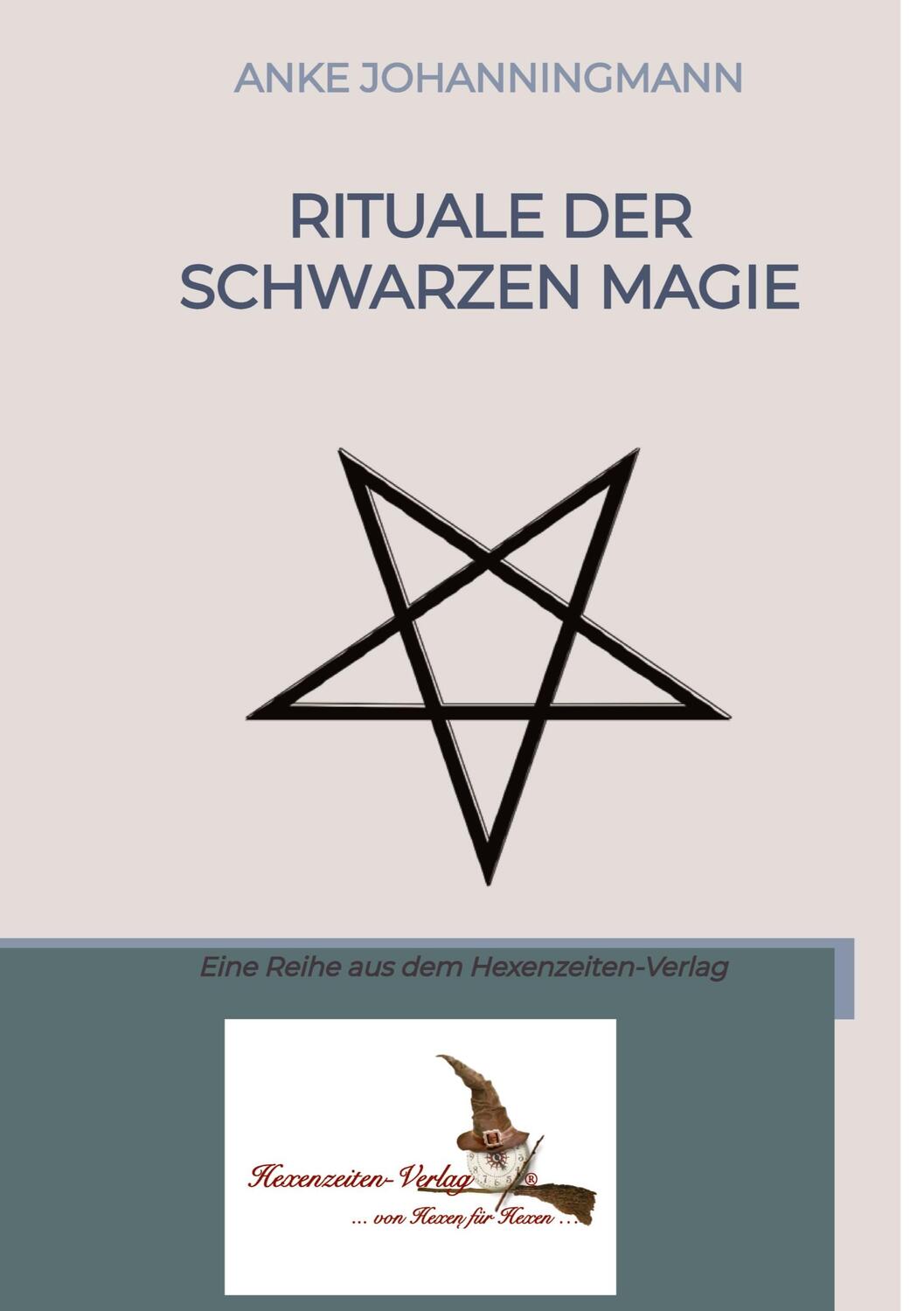 Cover: 9783384189431 | Rituale der Schwarzen Magie | Eine Reihe aus dem Hexenzeiten-Verlag