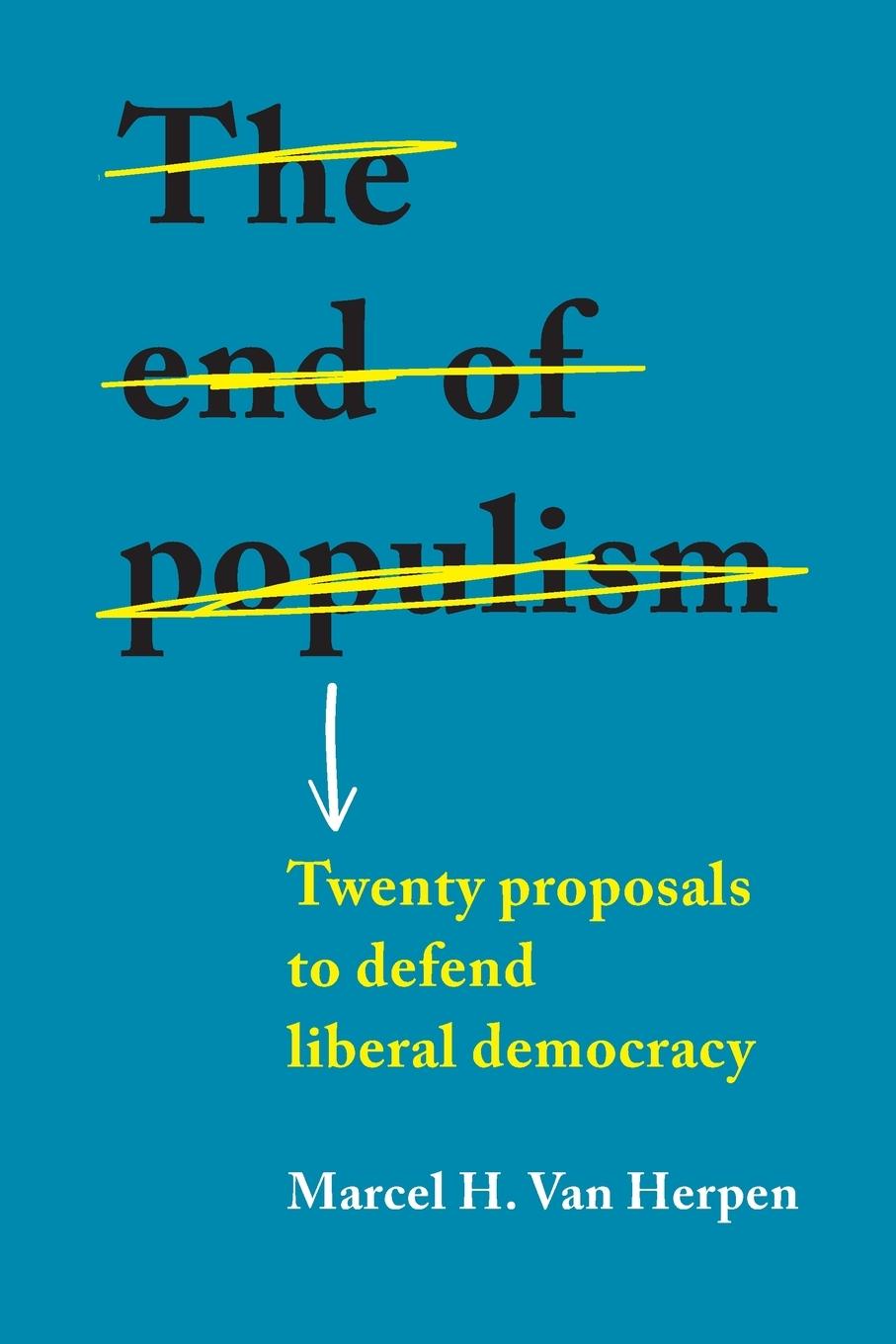 Cover: 9781526154132 | The end of populism | Twenty proposals to defend liberal democracy