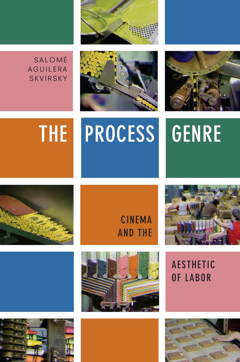 Cover: 9781478006442 | The Process Genre | Cinema and the Aesthetic of Labor | Skvirsky