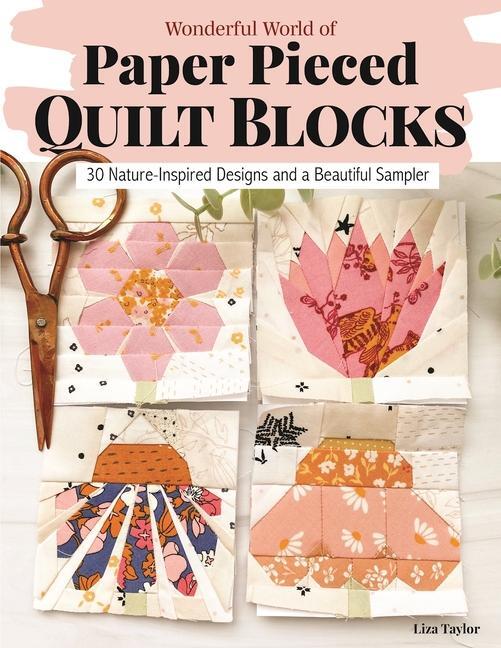 Cover: 9781639810628 | Wonderful World of Paper-Pieced Quilt Blocks | Liza Taylor | Buch