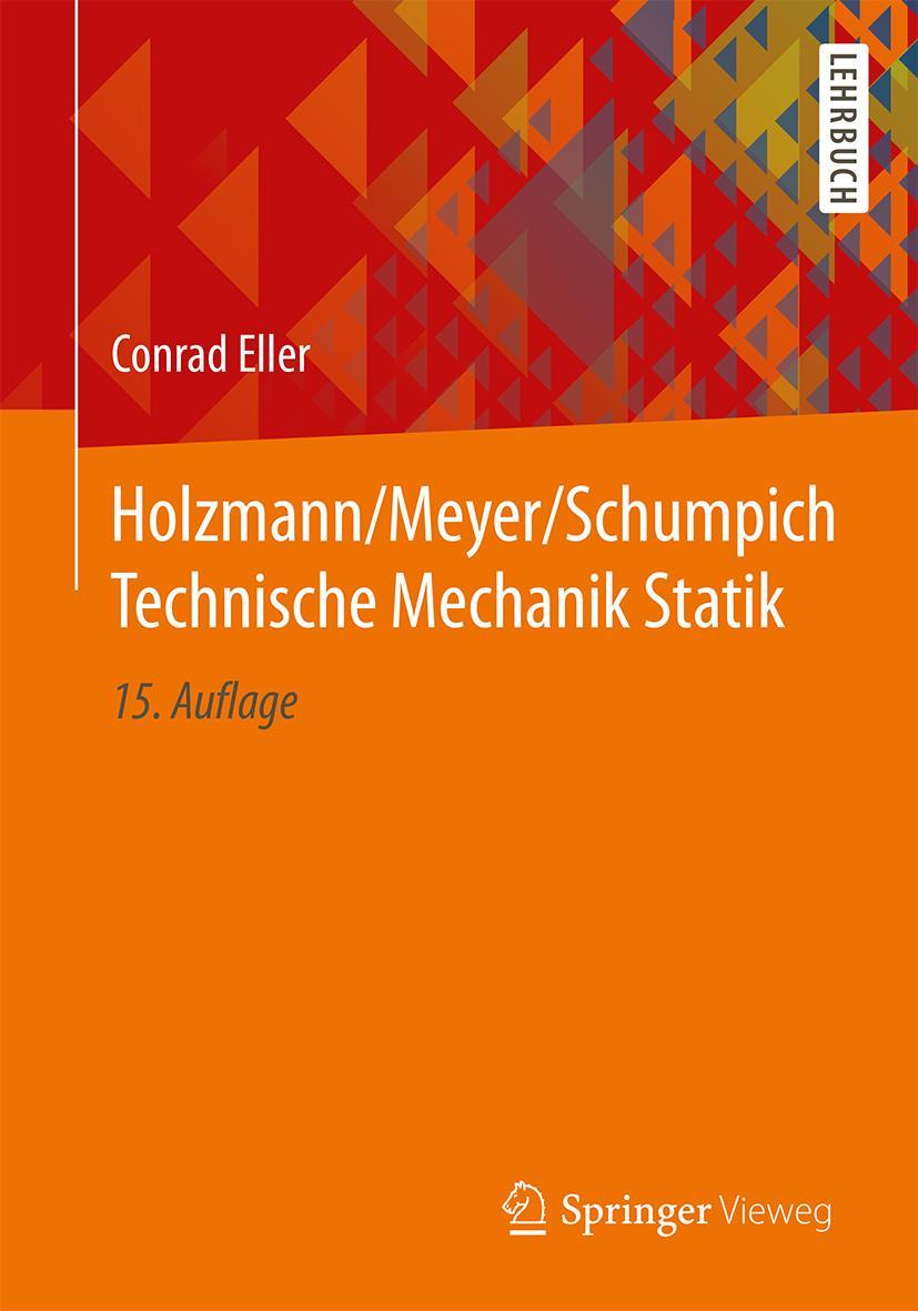 Cover: 9783658225766 | Holzmann/Meyer/Schumpich Technische Mechanik Statik | Conrad Eller | x