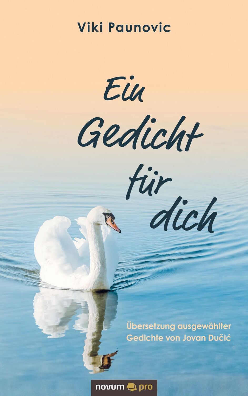 Cover: 9783991070337 | Ein Gedicht für dich | Viki Paunovic | Taschenbuch | Paperback | 2020