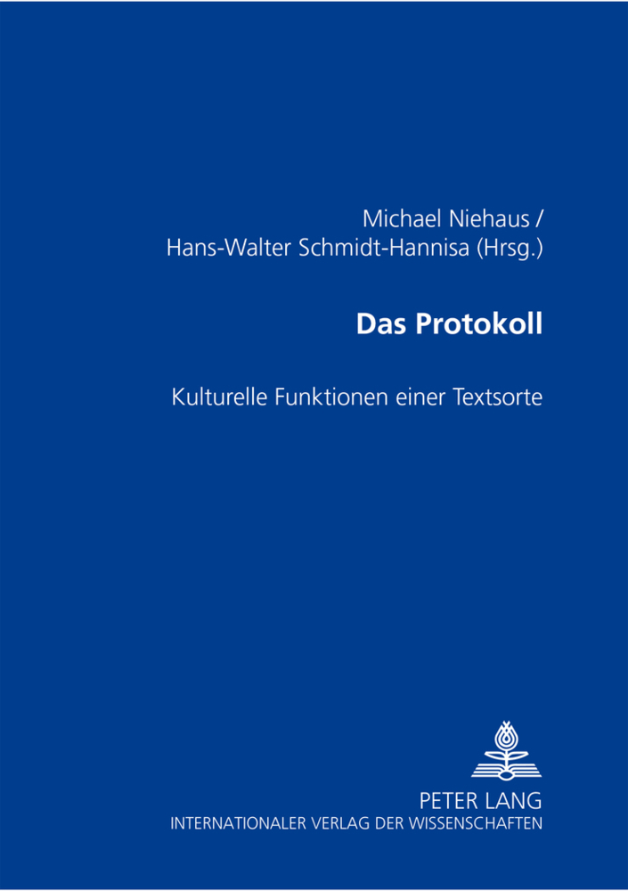 Cover: 9783631503157 | Das Protokoll | Kulturelle Funktionen einer Textsorte | Taschenbuch