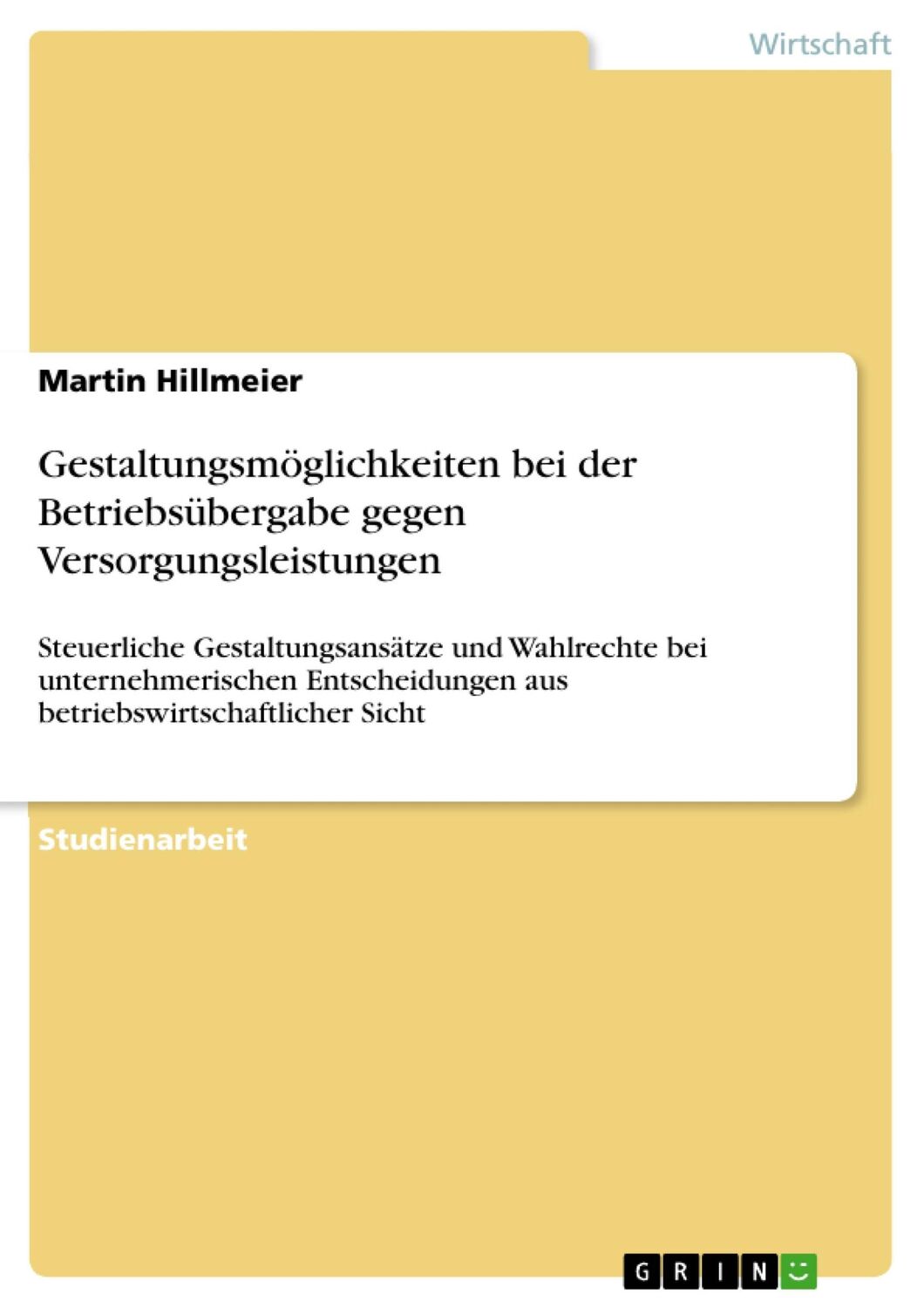 Cover: 9783638739948 | Gestaltungsmöglichkeiten bei der Betriebsübergabe gegen...