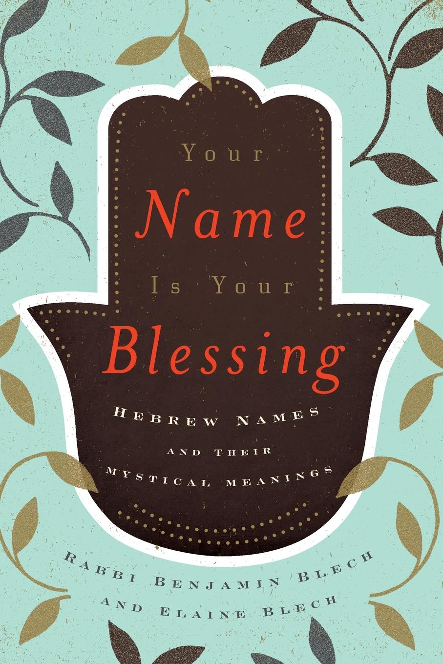 Cover: 9798881805579 | Your Name Is Your Blessing | The Secrets of Jewish Names | Taschenbuch